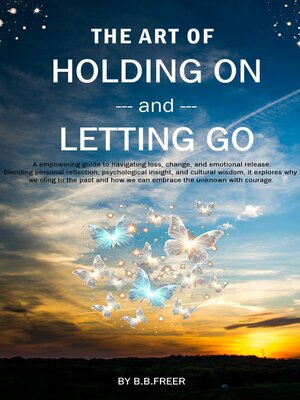 cover image of The Art of Holding On and Letting Go